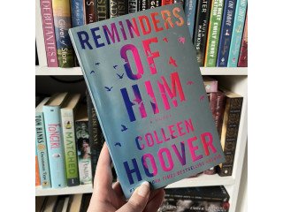 Reminders of Him: A Novel By Colleen Hoover