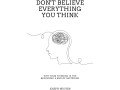 dont-believe-everything-you-think-why-your-thinking-is-the-beginning-end-of-suffering-beyond-suffering-by-joseph-nguyen-small-0