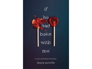 If He Had Been With Me by Laura Nowlin