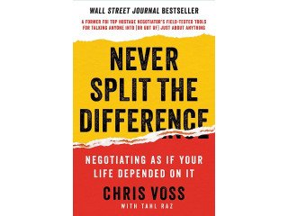 Never Split The Difference By Chris Voss With Tahl Raz