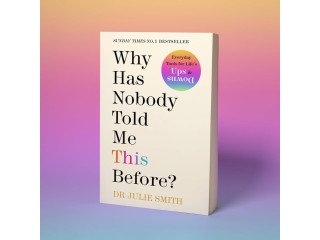 Why Has Nobody Told Me This Before by Dr. Julie Smith