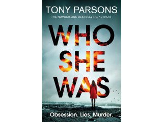 Who She Was by Tony Parsons